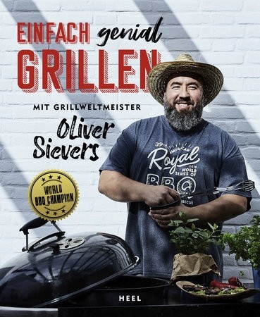 Einfach genial Grillen - Oliver Sievers
