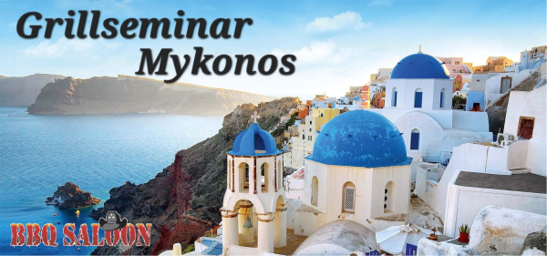 Grillseminar Mykonos meets BBQ Saloon Hannover